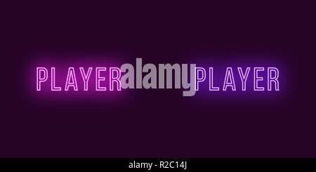 Inscription of Player in neon style. Vector illustration, glowing Text of Player in purple and violet color. Isolated graphic element, icon and symbol Stock Vector
