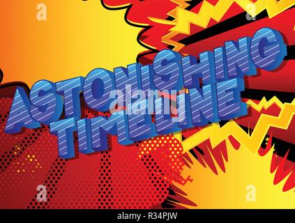 Astonishing Timeline - Vector illustrated comic book style phrase on abstract background. Stock Vector