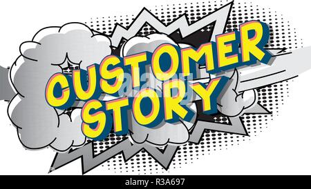 Customer Stories - Vector illustrated comic book style phrase on abstract background. Stock Vector