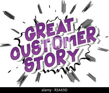 Great Customer Stories - Vector illustrated comic book style phrase on abstract background. Stock Vector