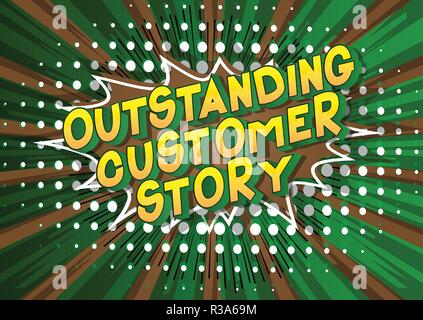 Outstanding Customer Stories - Vector illustrated comic book style phrase on abstract background. Stock Vector