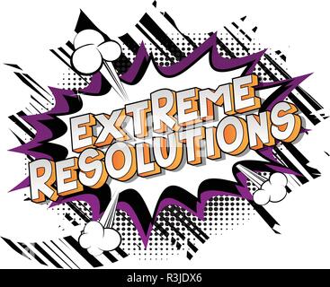 Extreme Resolution - Vector illustrated comic book style phrase on abstract background. Stock Vector