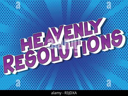 Heavenly Resolution - Vector illustrated comic book style phrase on abstract background. Stock Vector