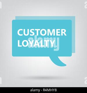 customer loyalty text on a speech bubble- vector illustration Stock Vector