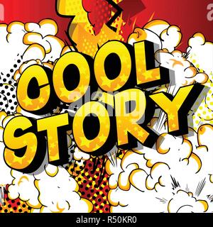 Cool Story - Vector illustrated comic book style phrase. Stock Vector