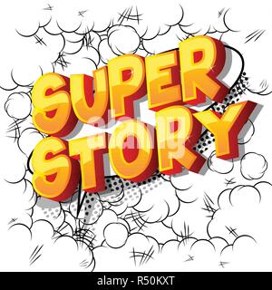 Super Story - Vector illustrated comic book style phrase. Stock Vector