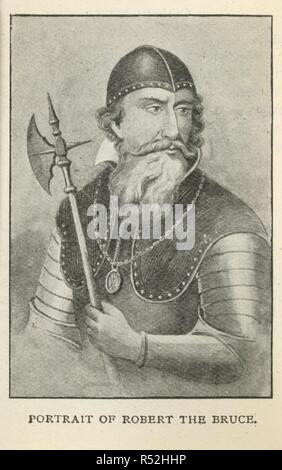 Robert the Bruce. The Story of King Robert the Bruce. [Illustrated.]. D. Bryce & Son: Glasgow, 1908. Robert Bruce, later Robert I, commonly known as Robert the Bruce (1274-1329). King of Scotland from 1306, hero of the Scottish War of Independence. Portrait.  Image taken from The Story of King Robert the Bruce. [Illustrated.] .  Originally published/produced in D. Bryce & Son: Glasgow, 1908. . Source: 944.d.14, frontispiece. Language: English. Stock Photo