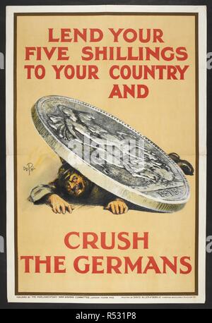 'Lend your five shillings to your country and crush the Germans'. A German soldier crushed by the weight of a British coin. [A collection of English and French War (World War I) Posters.]. 1914-1919. Source: Tab.11748.a. poster 23. Stock Photo