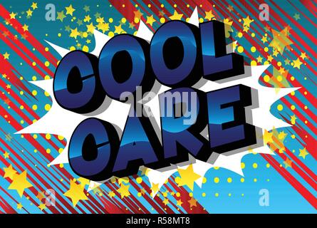 Cool Care - Vector illustrated comic book style phrase. Stock Vector