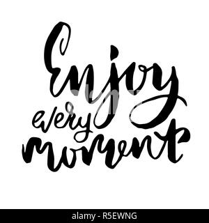 Enjoy every moment. Hand drawn brush lettering. Modern calligraphy. Ink vector illustration. Stock Vector