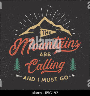 The mountains are calling and i must go T-Shirt design. Adventure wall art, poster. Camping emblem in textured style. Typography hipster tee. Stock illustration isolated on black background Stock Photo