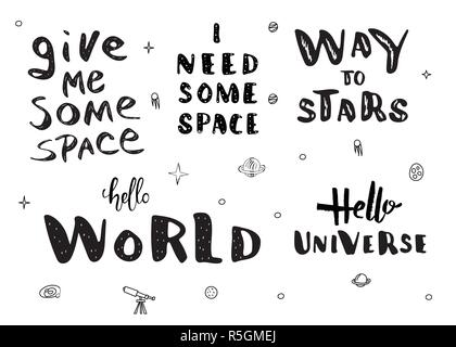 Vector quotes of Univers. Handwritten lettering set isolated on white background. Give me some space, Way to stars, Hello cosmos. Stock Vector