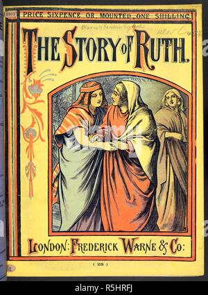 Ruth and Naomi. The story of Ruth. London : Frederick Warne & Co., [1872] Camden Press. Children's books. Bible stories. Old testament. Source: 12805.45.(2) title page. Stock Photo