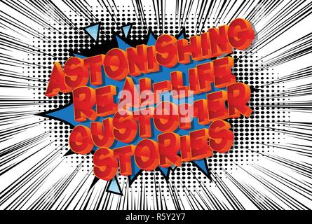 Astonishing Real-Life Customer Stories - Vector illustrated comic book style phrase on abstract background. Stock Vector