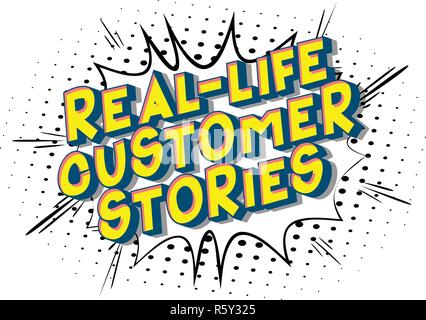 Real-Life Customer Stories - Vector illustrated comic book style phrase on abstract background. Stock Vector