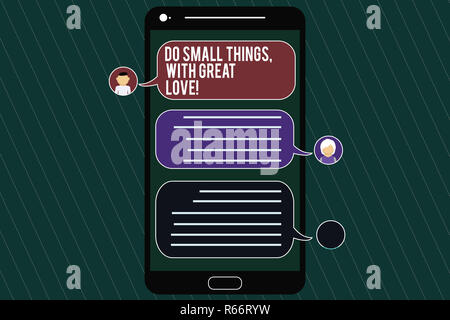 Word writing text Do Small Things With Great Love. Business concept for Motivation Inspire to make little actions Mobile Messenger Screen with Chat He Stock Photo