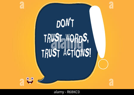 Conceptual hand writing showing Don T Trust Words Trust Actions. Business photo text Less talking more things done action taken Blank Color Speech Bub Stock Photo