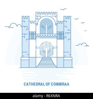 CATHEDRAL OF COIMBRAA Blue Landmark. Creative background and Poster Template Stock Vector