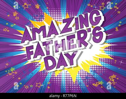 Amazing Father's Day - Vector illustrated comic book style phrase on abstract background. Stock Vector