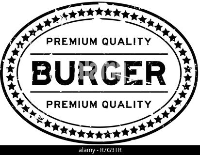 Grunge black premium quality burger oval rubber seal stamp on white background Stock Vector