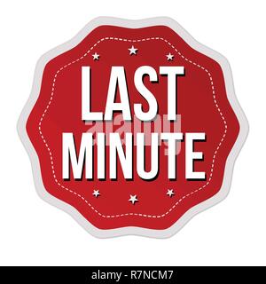 Last minute label or sticker on white background, vector illustration Stock Vector