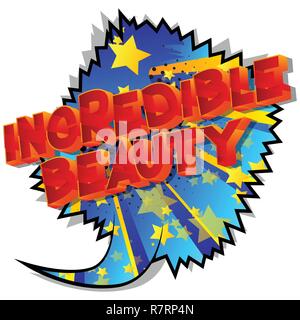 Incredible Beauty - Vector illustrated comic book style phrase on abstract background. Stock Vector