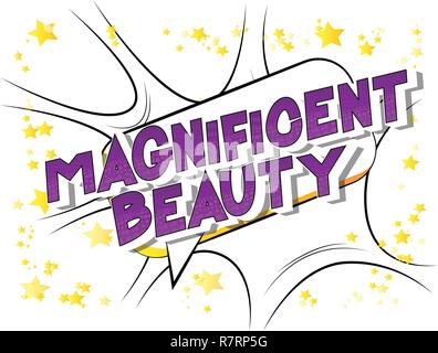 Magnificent Beauty - Vector illustrated comic book style phrase on abstract background. Stock Vector