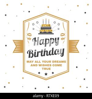 Happy Birthday to you. May all your dreams and wishes come true. Stamp, badge, card with birthday cake with candles and serpentine. Vector. Design for birthday celebration emblem in retro style Stock Vector