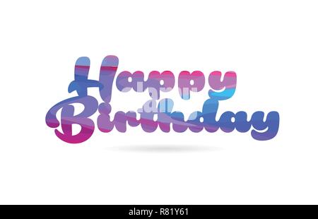 happy birthday word with pink blue color suitable for card icon or typography logo design Stock Vector