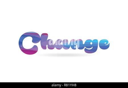 Download Change Creative Word Text With Handwritten Rainbow Vibrant Colors And Confetti Vector Illustration Stock Vector Image Art Alamy SVG Cut Files