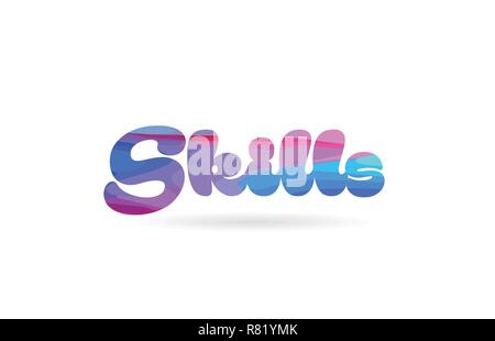 skills word with pink blue color suitable for card icon or typography logo design Stock Vector