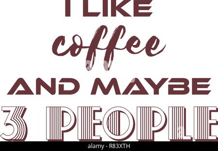 Coffee text quote poster with coffee quote. Stock Vector