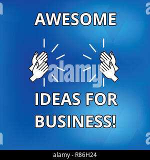 Text sign showing Awesome Ideas For Business. Conceptual photo Great amazing strategies for growing up Drawing of Hu analysis Hands Clapping Applaudin Stock Photo