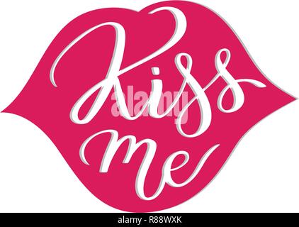 Kiss me hand-written text, slogan, words, typography, calligraphy, hand-lettering in lips shape silhouette. Vector hand-writing for t shirt graphic design. Tee slogan. Black color isolated. Stock Vector