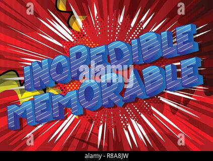 Incredible Memorable - Vector illustrated comic book style phrase on abstract background. Stock Vector