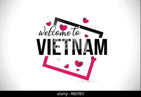 Vietnam Welcome To Word Text with Handwritten Font and  Red Hearts Square Design Illustration Vector. Stock Vector