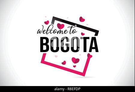 Bogota Welcome To Word Text with Handwritten Font and  Red Hearts Square Design Illustration Vector. Stock Vector