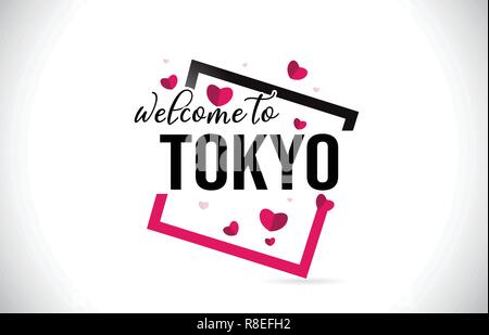 Tokyo Welcome To Word Text with Handwritten Font and  Red Hearts Square Design Illustration Vector. Stock Vector