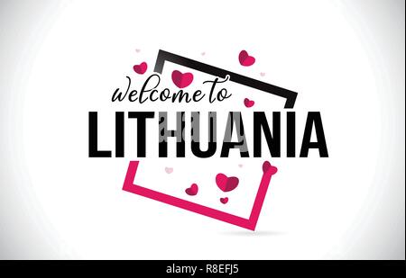 Lithuania Welcome To Word Text with Handwritten Font and  Red Hearts Square Design Illustration Vector. Stock Vector