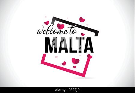 Malta Welcome To Word Text with Handwritten Font and  Red Hearts Square Design Illustration Vector. Stock Vector