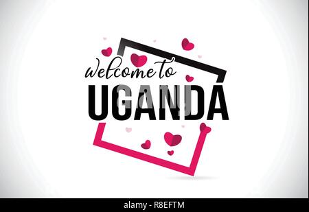 Uganda Welcome To Word Text with Handwritten Font and  Red Hearts Square Design Illustration Vector. Stock Vector