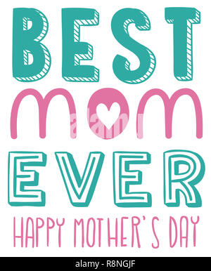 https://l450v.alamy.com/450v/r8ngjf/happy-mothers-day-best-mom-ever-love-illustration-r8ngjf.jpg