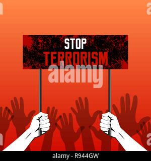 The hands holding the poster with the text of Feet terrorism. The gestures of hands lifted up, showing a stop. A protest against terrorism, the extrem Stock Vector
