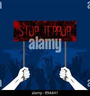 The hands holding the poster with the text of Feet terrorism. The gestures of hands lifted up, showing a stop. A protest against terrorism, the extrem Stock Vector