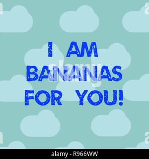 Word writing text I Am Bananas For You. Business concept for To be crazy for someone in loved happy emotion Blue Sky Clouds Floating Repeat Blank Spac Stock Photo