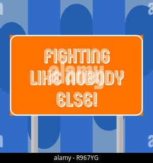 Handwriting text writing Fighting Like Nobody Else. Concept meaning Fight for your rights motivated to win competition Blank Rectangular Outdoor Color Stock Photo