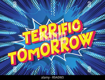 Terrific Tomorrow - Vector illustrated comic book style phrase on abstract background. Stock Vector