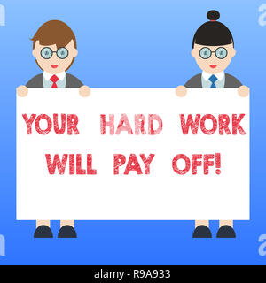 Handwriting Text Your Hard Work Will Pay Off Concept Meaning Increasing Work Effort Will Lead To Great Things Male And Female In Uniform Standing Hol Stock Photo Alamy