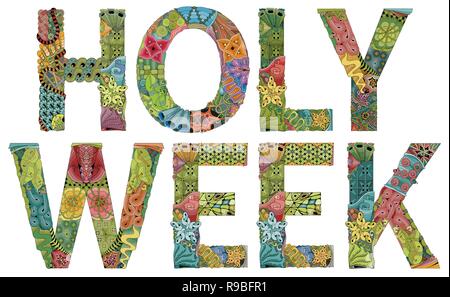 Hand-painted art design. Hand drawn illustration words HOLY WEEK for t-shirt and other decoration Stock Vector