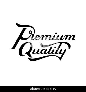 Premium Quality hand written lettering logo. Modern label, badge. emblem. Calligraphy. Isolated on white background. Vector illustration. Stock Vector